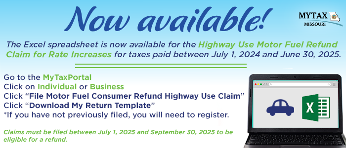 The Excel spreadsheet is now available for the Highway Use Motor Fuel Refund Claim for Rate Increases for taxes paid between July 1, 2024 and June 30, 2025.